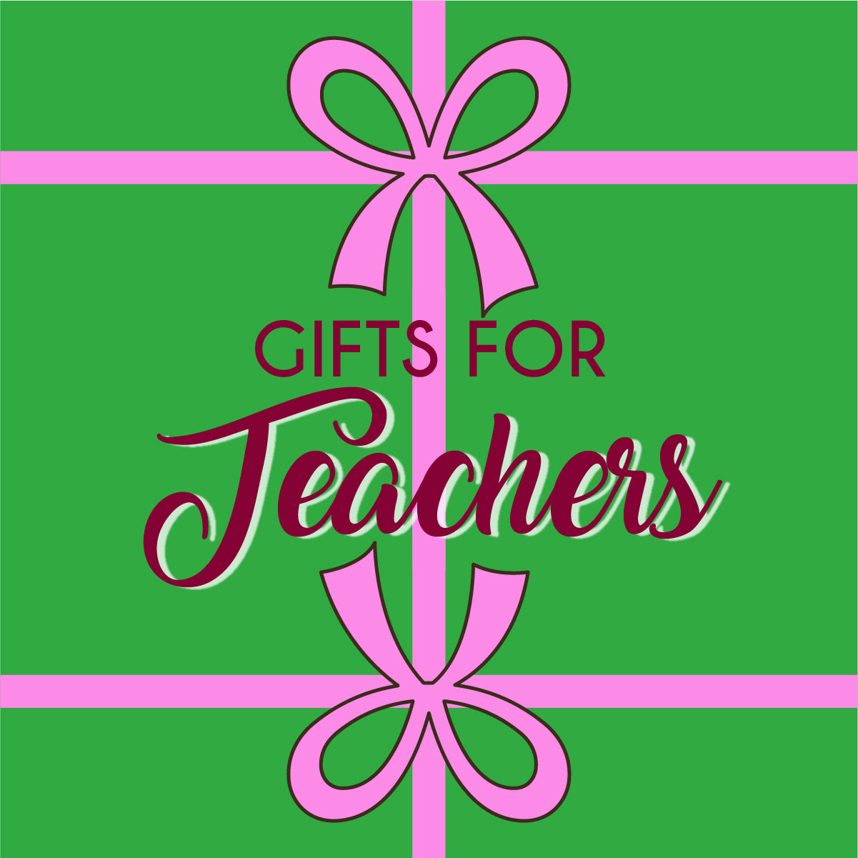 Gifts for Teachers